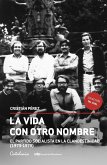 La vida con otro nombre