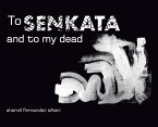 To Senkata and to my dead