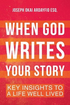 When God Writes Your Story - Joseph Okai Ardayfio Esq