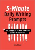 5-Minute Daily Writing Prompts (eBook, ePUB) 5-Minute Daily Writing Prompts (eBook, ePUB)