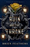 Ruin and the Throne Ruin and the Throne