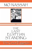 The Last Egyptian Standing