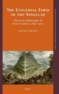 Cover The Universal Form of the Singular: The Early Philosophy of Ernst Cassirer (1898-1917)