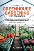 STEP BY STEP GREENHOUSE GARDENING FOR BEGINNERS