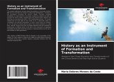 History as an Instrument of Formation and Transformation History as an Instrument of Formation and Transformation