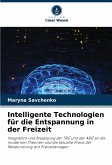 Intelligente Technologien für die Entspannung in der Freizeit