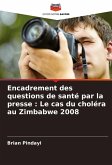 Encadrement des questions de santé par la presse : Le cas du choléra au Zimbabwe 2008