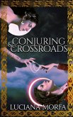 Conjuring & Crossroads