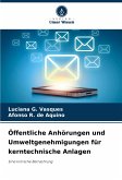 Öffentliche Anhörungen und Umweltgenehmigungen für kerntechnische Anlagen Öffentliche Anhörungen und Umweltgenehmigungen für kerntechnische Anlagen