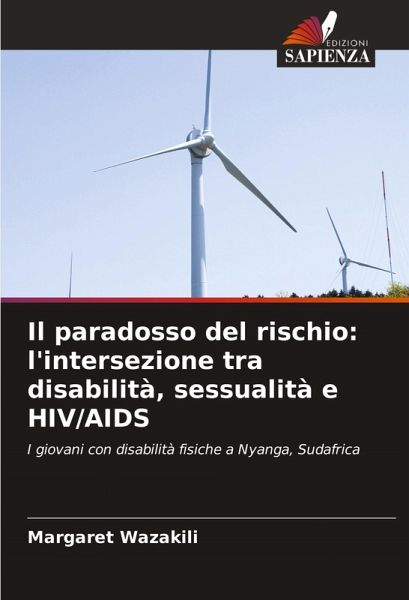 Il paradosso del rischio: l'intersezione tra disabilità, sessualità e HIV/AIDS