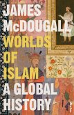 Worlds of Islam (eBook, ePUB) Worlds of Islam (eBook, ePUB)