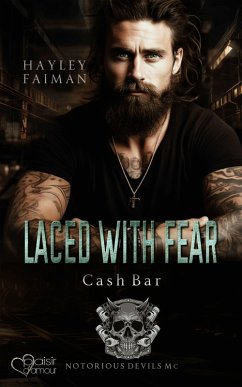 Cover Notorious Devils MC Teil 8: Laced with Fear (Cash Bar) (eBook, ePUB)