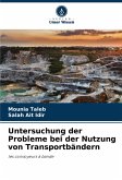Untersuchung der Probleme bei der Nutzung von Transportbändern Untersuchung der Probleme bei der Nutzung von Transportbändern