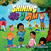 Shining As I Am Shining As I Am