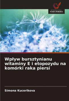 Cover Wp¿yw bursztynianu witaminy E i etopozydu na komórki raka piersi