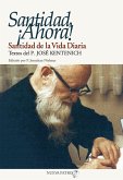 Santidad, ¡Ahora!