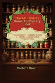 The Alchemist's Home Apothecary Book The Alchemist's Home Apothecary Book