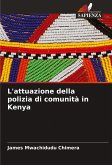 L'attuazione della polizia di comunità in Kenya L'attuazione della polizia di comunità in Kenya
