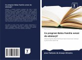Co program Bolsa Família wnosi do edukacji?