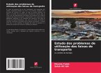 Estudo dos problemas de utilização das faixas de transporte