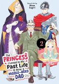The Princess I Loved in My Past Life Is Now a Middle-Aged Dad Vol. 2 The Princess I Loved in My Past Life Is Now a Middle-Aged Dad Vol. 2