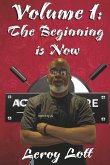 Volume 1: The Beginning Is Now