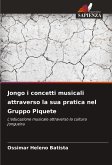 Jongo i concetti musicali attraverso la sua pratica nel Gruppo Piquete Jongo i concetti musicali attraverso la sua pratica nel Gruppo Piquete