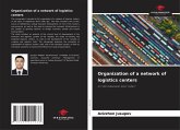 Organization of a network of logistics centers Organization of a network of logistics centers