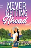 Never Getting Ahead Never Getting Ahead