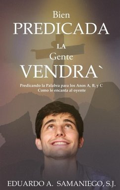 Bien Predicada la Gente Vendra - Samaniego, Eduardo A.