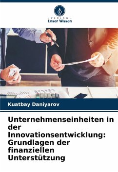 Cover Unternehmenseinheiten in der Innovationsentwicklung: Grundlagen der finanziellen Unterstützung