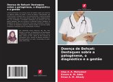 Doença de Behçet: Destaques sobre a patogénese, o diagnóstico e a gestão Doença de Behçet: Destaques sobre a patogénese, o diagnóstico e a gestão