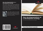New developmentalism as a development strategy New developmentalism as a development strategy