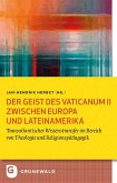 Der Geist des Vaticanum II zwischen Europa und Lateinamerika Der Geist des Vaticanum II zwischen Europa und Lateinamerika