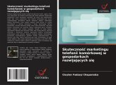 Skuteczno¿¿ marketingu telefonii komórkowej w gospodarkach rozwijaj¿cych si¿ Skuteczno¿¿ marketingu telefonii komórkowej w gospodarkach rozwijaj¿cych si¿