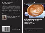 Análisis financiero de la producción de cafés especiales y convencionales Análisis financiero de la producción de cafés especiales y convencionales