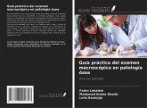 Guía práctica del examen macroscópico en patología ósea Guía práctica del examen macroscópico en patología ósea