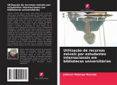 Utilização de recursos móveis por estudantes internacionais em bibliotecas universitárias Utilização de recursos móveis por estudantes internacionais em bibliotecas universitárias