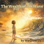 Wealth of the Wave Wealth of the Wave