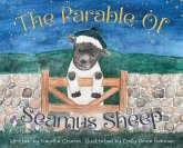 The Parable of Seamus Sheep The Parable of Seamus Sheep