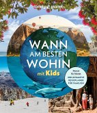 LONELY PLANET Bildband Wann am besten wohin mit Kids LONELY PLANET Bildband Wann am besten wohin mit Kids