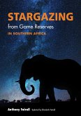 Stargazing from Game Reserves in Southern Africa (eBook, ePUB) Stargazing from Game Reserves in Southern Africa (eBook, ePUB)