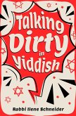 Talking Dirty-In Yiddish? (eBook, ePUB)
