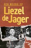 Die moord op Liezel de Jager (eBook, ePUB) Die moord op Liezel de Jager (eBook, ePUB)