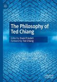 The Philosophy of Ted Chiang (eBook, PDF)