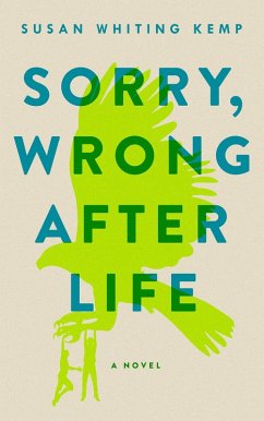 Sorry, Wrong Afterlife (eBook, ePUB) - Kemp, Susan Whiting Sorry, Wrong Afterlife (eBook, ePUB) - Kemp, Susan Whiting