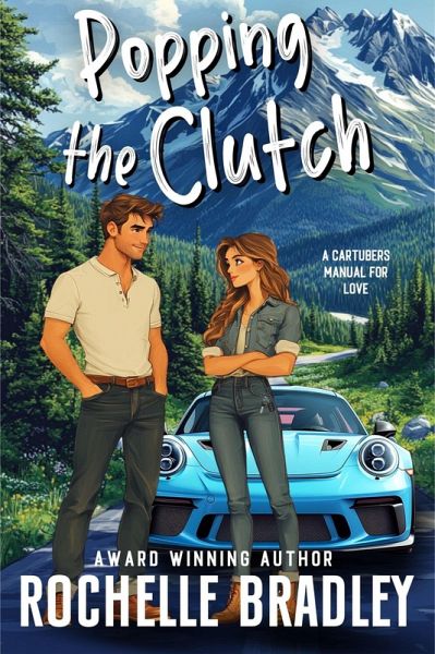 Popping the Clutch (A CarTubers Manual for Love, #1) (eBook, ePUB)