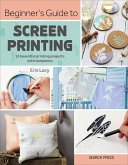 Beginner's Guide to Screen Printing (eBook, ePUB)