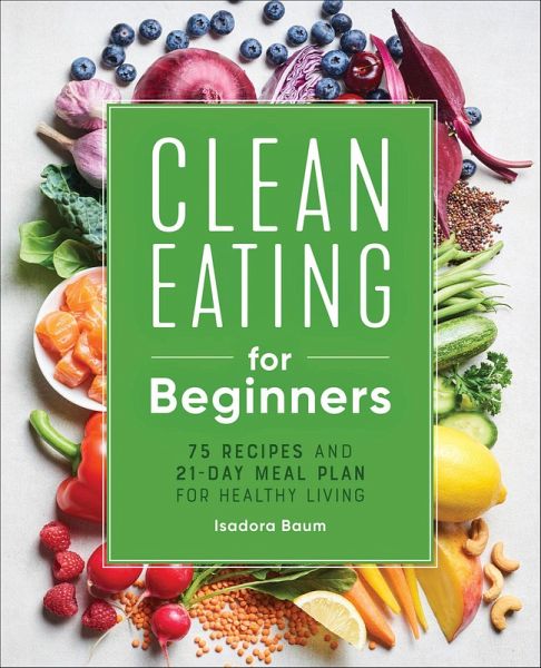 Clean Eating for Beginners (eBook, ePUB)