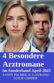 4 Besondere Arztromane im Sonderband April 2025 (eBook, ePUB) 4 Besondere Arztromane im Sonderband April 2025 (eBook, ePUB)